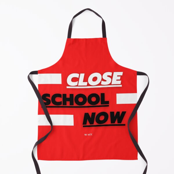 Item preview, CLOSE SCHOOL NOW designed and sold by M-ACE.