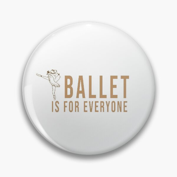 Item preview, BALLET IS FOR EVERYONE designed and sold by RababE.