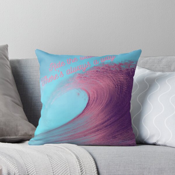 Item preview, Ride the wave - there's always a way designed and sold by nelllkata.