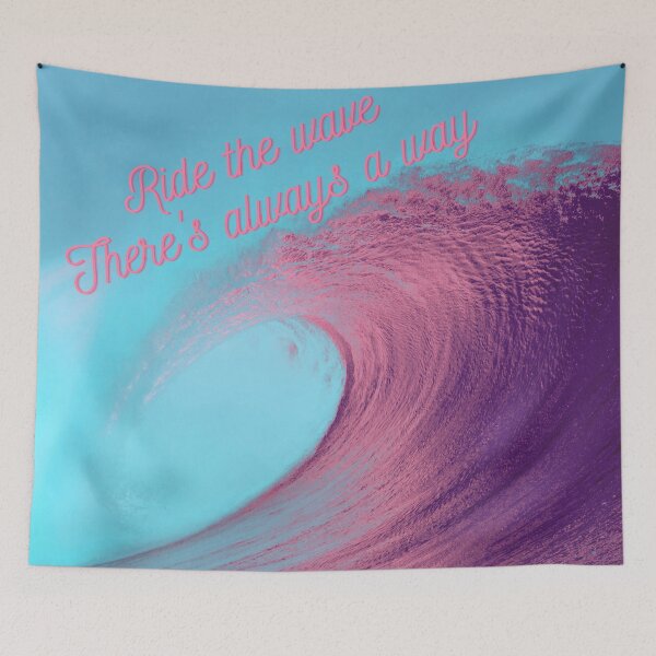 Item preview, Ride the wave - there's always a way designed and sold by nelllkata.