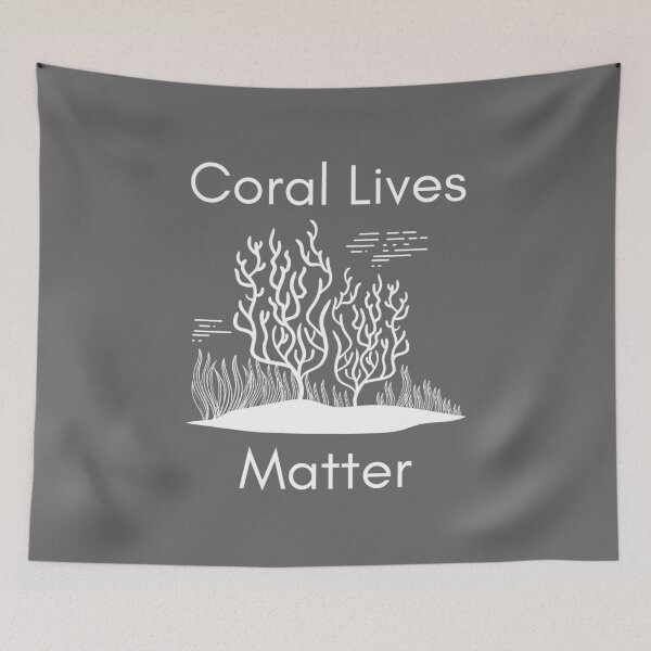 Item preview, Coral Lives Matter designed and sold by StudioAquaLumos.