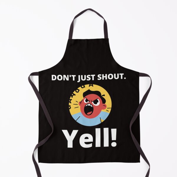 Item preview, Don't Just Shout-Yell! designed and sold by Sloganifi.