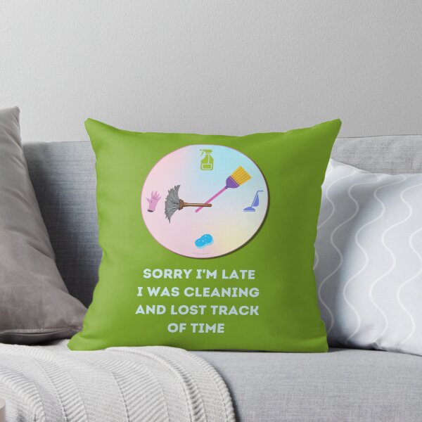 Item preview, Sorry I'm Late, Funny Cleaning Shirt, Housekeeping Humor designed and sold by SavvyCleaner.
