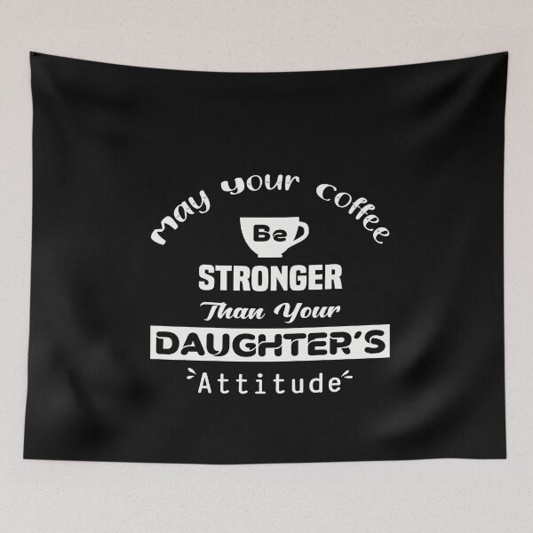Item preview, May Your Coffee Be Stronger Than Your Daughter’s Attitude Tee for Women, Funny Graphic designed and sold by NSTeeDesign.