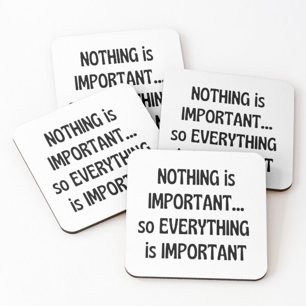 Item preview, Everything Is Important Quotes designed and sold by syuncre.