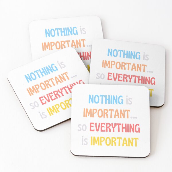 Item preview, Everything Is Important Quotes designed and sold by syuncre.