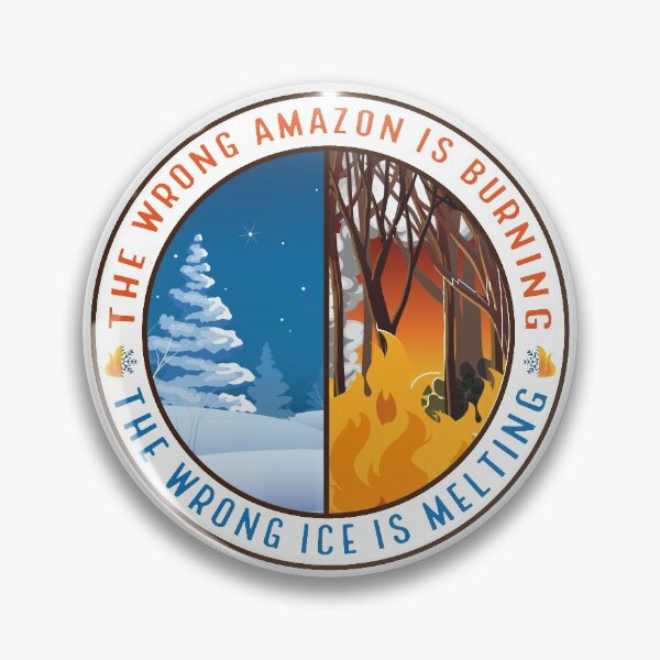 Item preview, The Wrong Amazon is Burning, The Wrong Ice is Melting designed and sold by bdmart33.