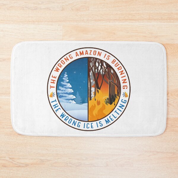 Item preview, The Wrong Amazon is Burning, The Wrong Ice is Melting designed and sold by bdmart33.