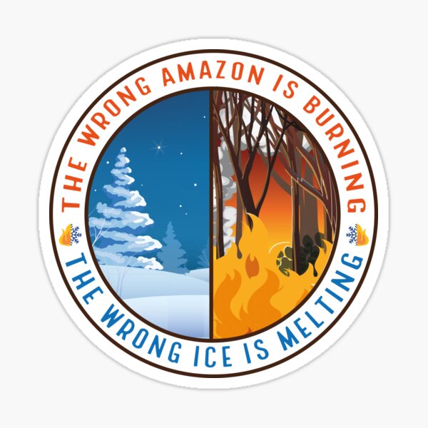 Vista previa del artículo con la obra «Se está quemando el Amazonas equivocado y se está derritiendo el hielo equivocado», diseñado y vendido por bdmart33.