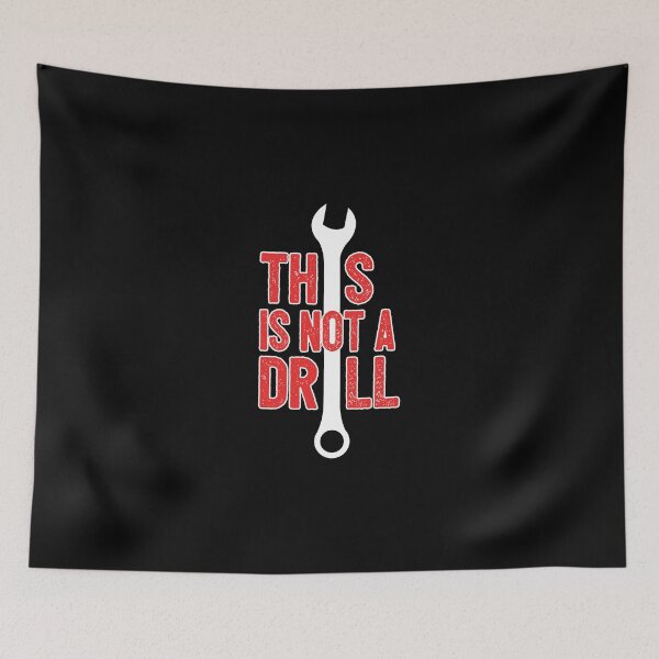 Item preview, This Is Not A Drill.- Funny Sarcastic Tradesman Builder designed and sold by PrintPress.