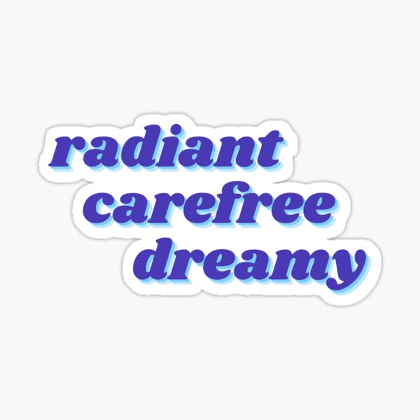 Blue Radiant Carefree Dreamy Quote Sticker