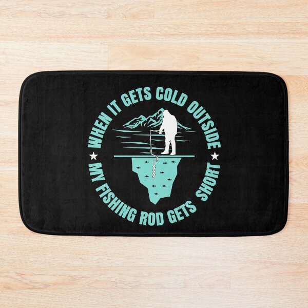 Item preview, 'WHEN IT'S COLD OUT SIDE MY FISHING ROD GETS SHORT' COLLECTION designed and sold by JRM Tees & More Store.