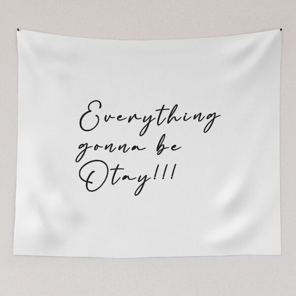 Item preview, Everything gonna be otay designed and sold by KAFDESIGN.