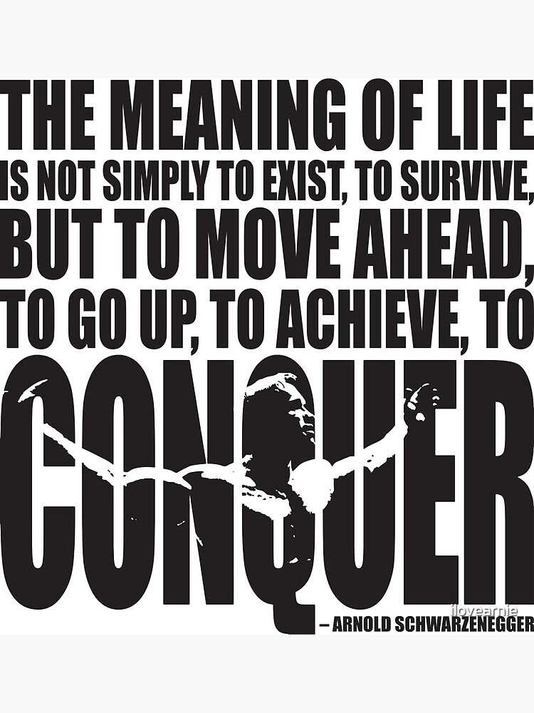 Disover Meaning of Life (CONQUER Arnold Iconic Black) Premium Matte Vertical Poster