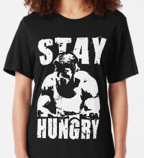 Stay Hungry Slim Fit T-Shirt