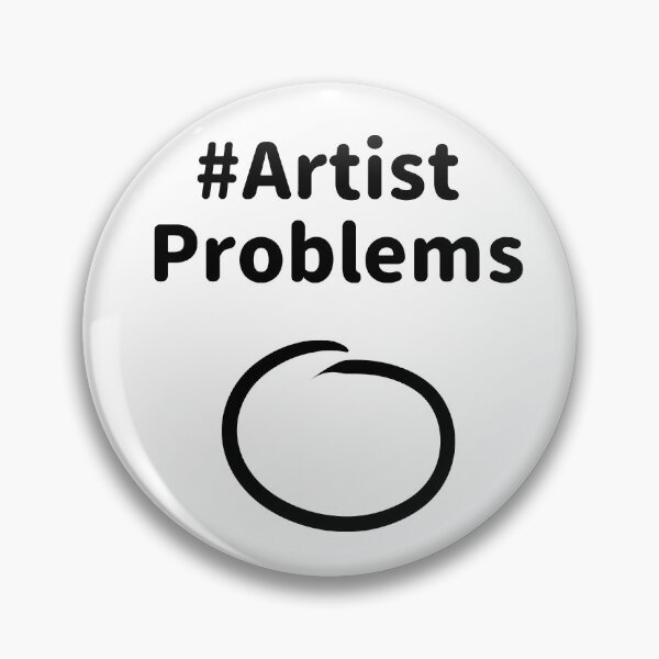 Item preview, Artist problems designed and sold by BiscuitSnack.