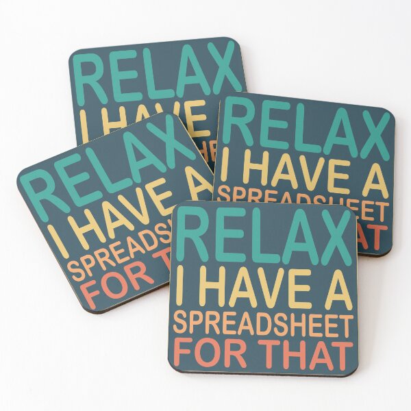 Item preview, Relax I Have A Spreadsheet For That designed and sold by SaliDesigner.