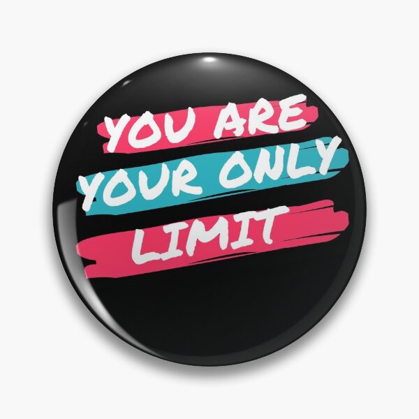 Item preview, You are your only limit slogan designed and sold by Twinkleb17.