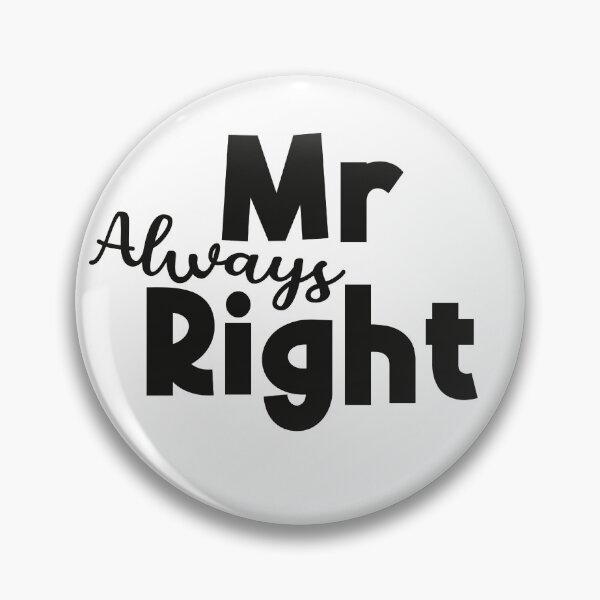 Item preview, Mr Always Right designed and sold by Funful.