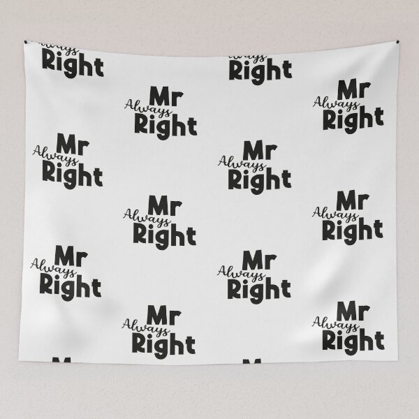 Item preview, Mr Always Right designed and sold by Funful.