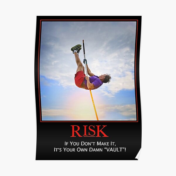 Risk - If You Dont Make It Its Your Own Damn Vault Poster