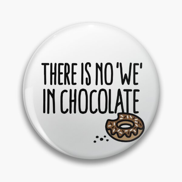 Item preview, There is no we in chocolate Chocolate fan grazing designed and sold by LaundryFactory.