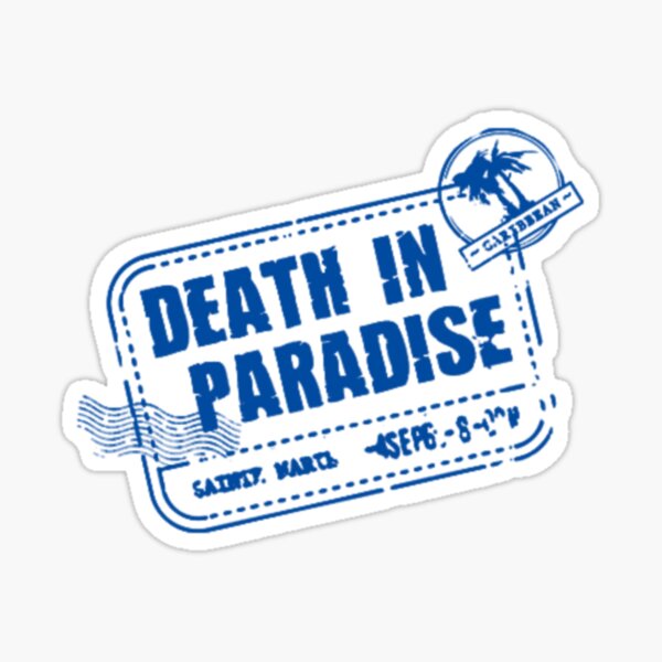 Death In Paradise Sticker