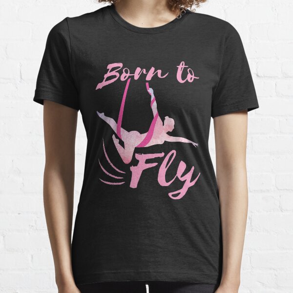 Aerial Yoga Silks Born to Fly Essential T-Shirt