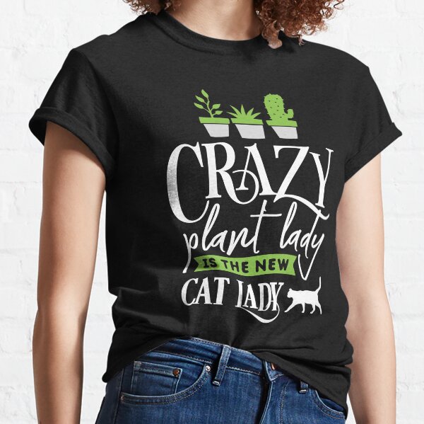 Crazy plant lady Classic T-Shirt
