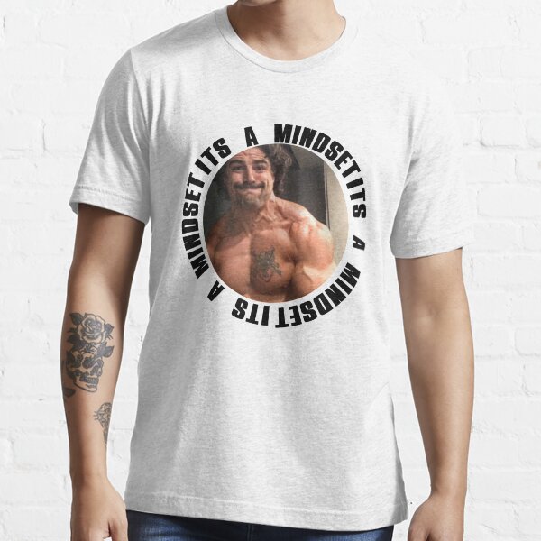 Its a mindset! Eric Bugenhagen Essential T-Shirt