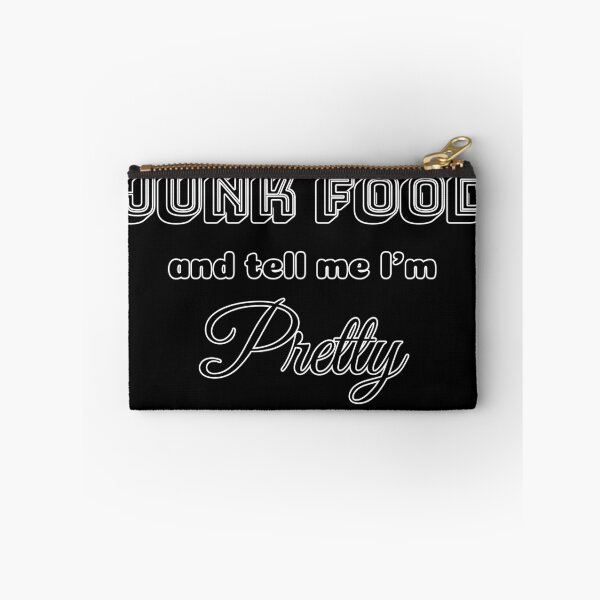 Item preview, Feed me Junk Food and tell me I'm Pretty designed and sold by Myowu.