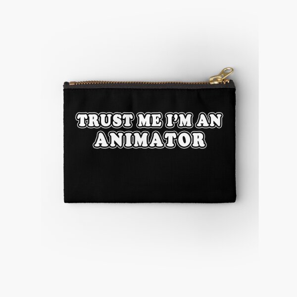 Item preview, Trust Me I'm An Animator designed and sold by iamhewho.