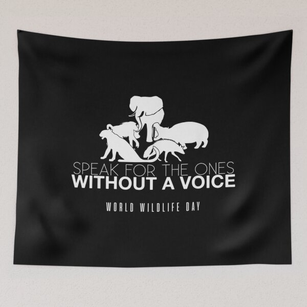 Item preview, Speak for the ones without a Voice to the World Wildlife Day designed and sold by Alexanderhishop.