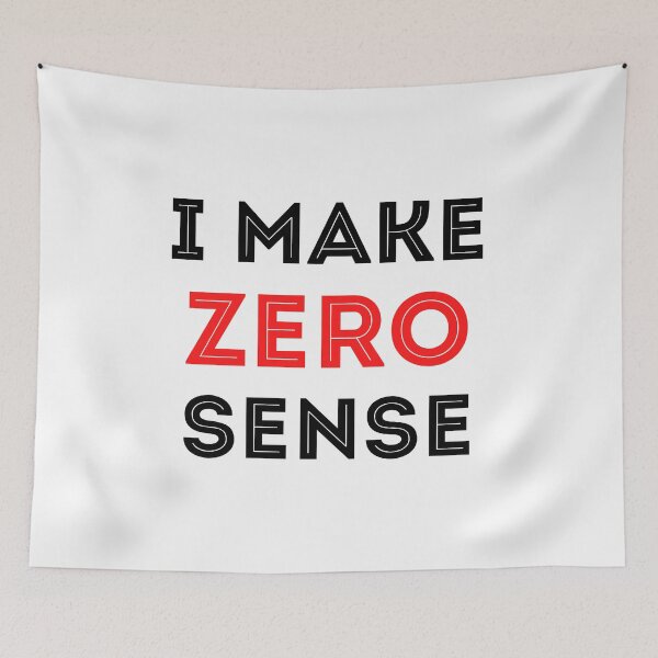 Item preview, I Make Zero Sense designed and sold by Jacksonsmerch.
