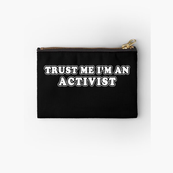 Item preview, Trust Me I'm An Activist designed and sold by iamhewho.