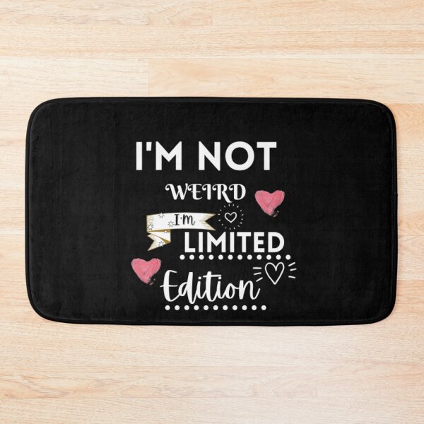 Item preview, i'm  not weird i'm limited edition designed and sold by Luna-shop16.