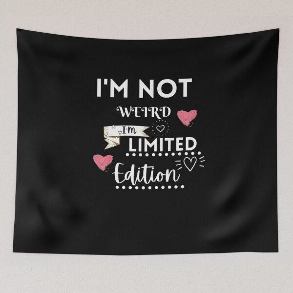Item preview, i'm  not weird i'm limited edition designed and sold by Luna-shop16.