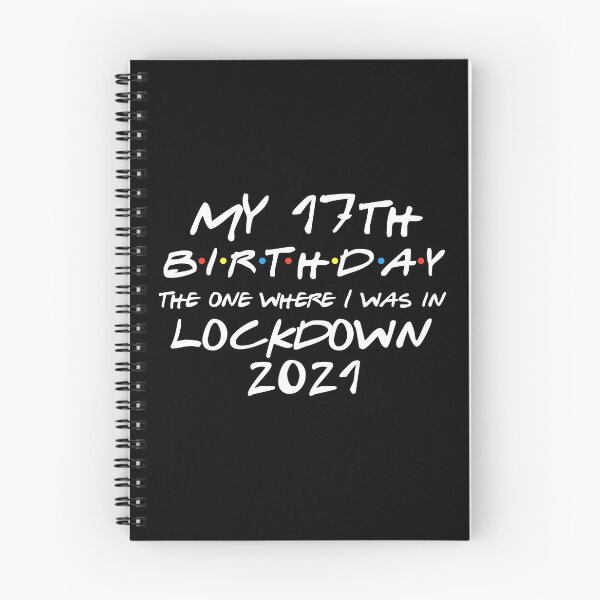 Item preview, My 17th Birthday - 2021 The One Where I was in lockdown designed and sold by REApparelCo.