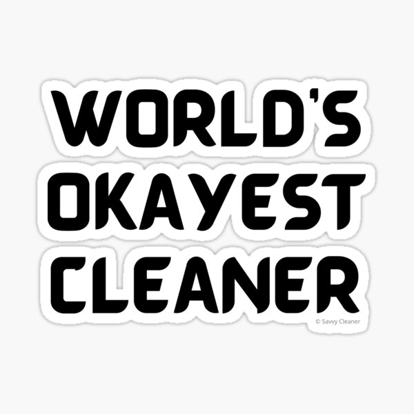 Item preview, World's Okayest Cleaner Fun Housekeeping Humor designed and sold by SavvyCleaner.