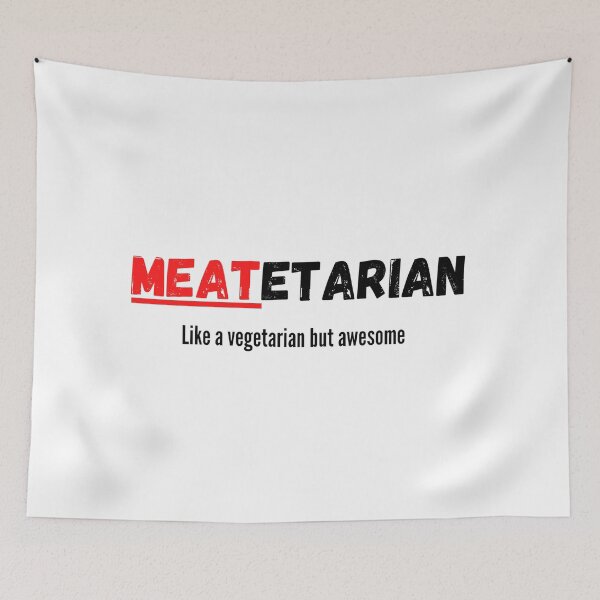 Item preview, Meat-etarian its a thing... designed and sold by Bright Dreamer.