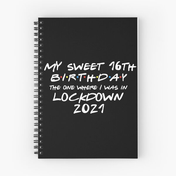 Item preview, My Sweet 16th Birthday - 2021 The One Where I was in lockdown designed and sold by REApparelCo.