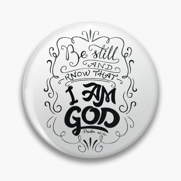 Item preview, Be Still And Know That I Am God Psalm 46:10 designed and sold by ProjectX23.
