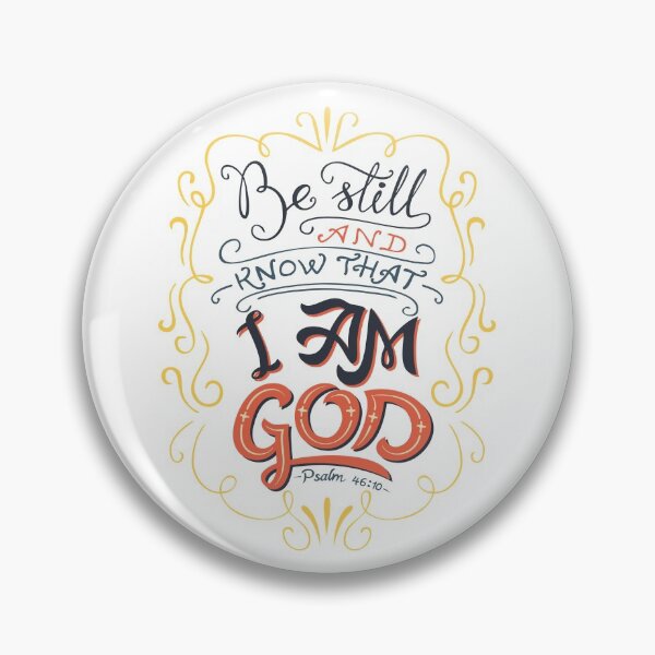 Item preview, Be Still And Know That I Am God Psalm 46:10 designed and sold by ProjectX23.