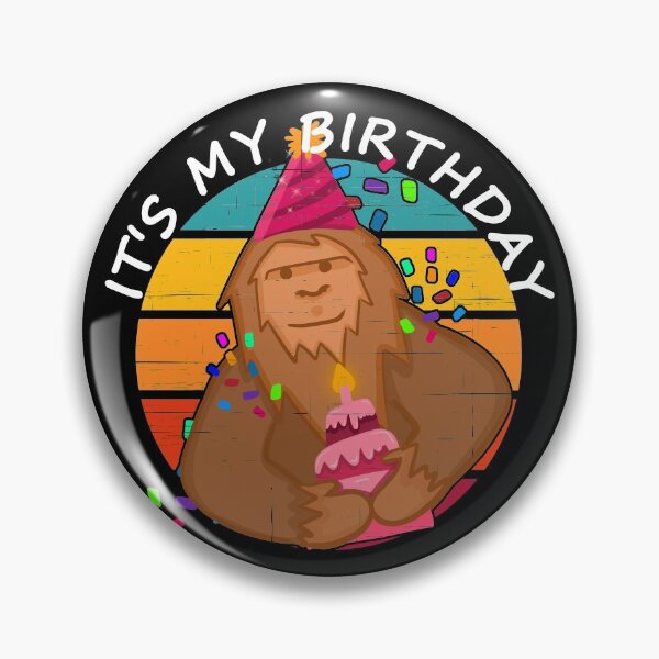 Item preview, Bigfoot It's my birthday  designed and sold by PERsonalthreads.