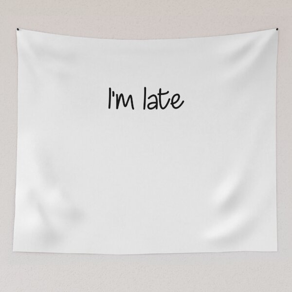 Item preview, I'm late designed and sold by NiceShirtY.