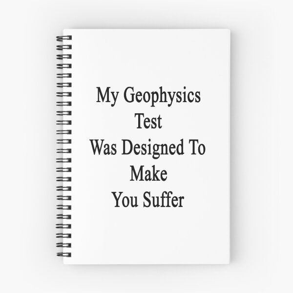 Item preview, My Geophysics Test Was Designed To Make You Suffer  designed and sold by supernova23.