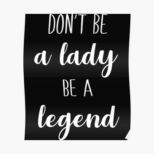 Stevie Nicks Don't Be A Lady Be A Legend Poster