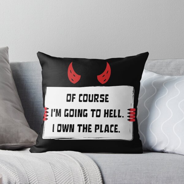 Item preview, Of Course I'm Going To Hell I Own The Place designed and sold by M-Artie.