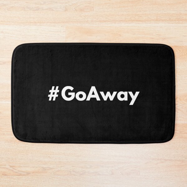 Item preview, Hashtag Go Away designed and sold by HashtagZone.