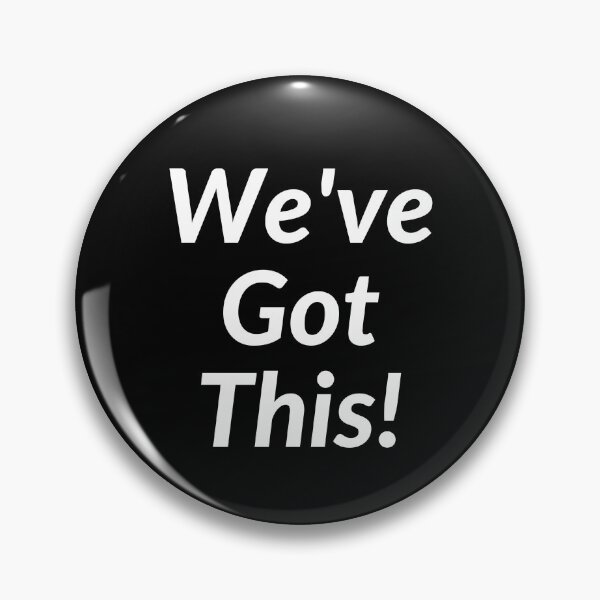 Item preview, We've Got This! designed and sold by Jack Cox.